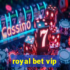 royal bet vip